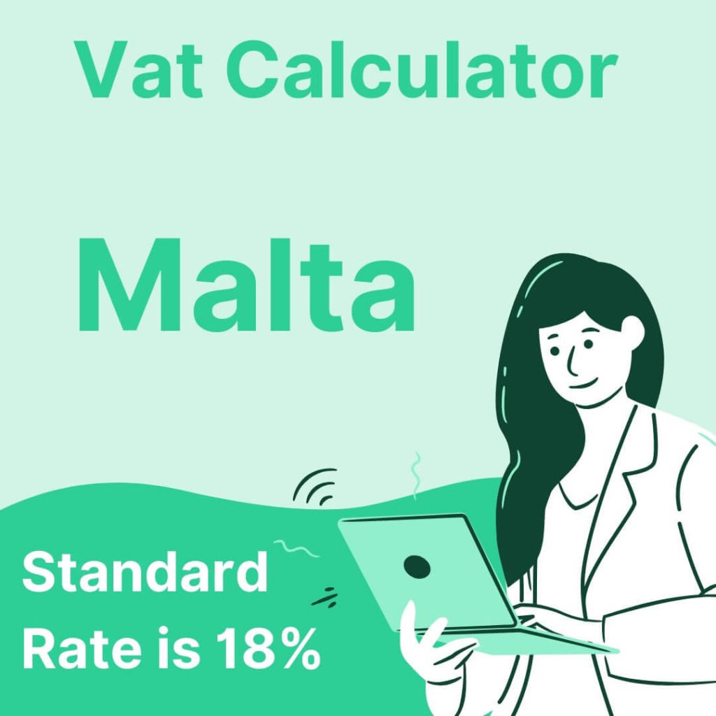 Vat Calculator Malta March 2024 Standard Rate is 18