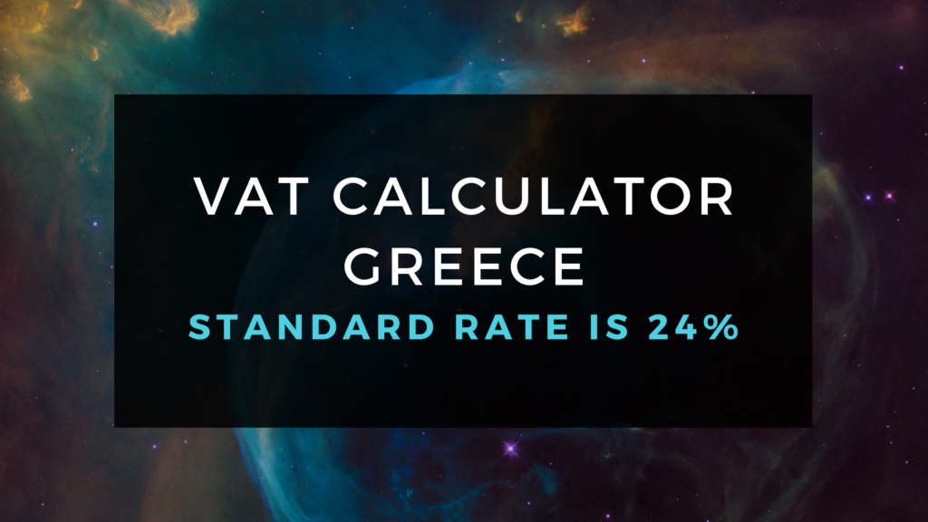 vat-calculator-greece-february-2024-standard-rate-is-24
